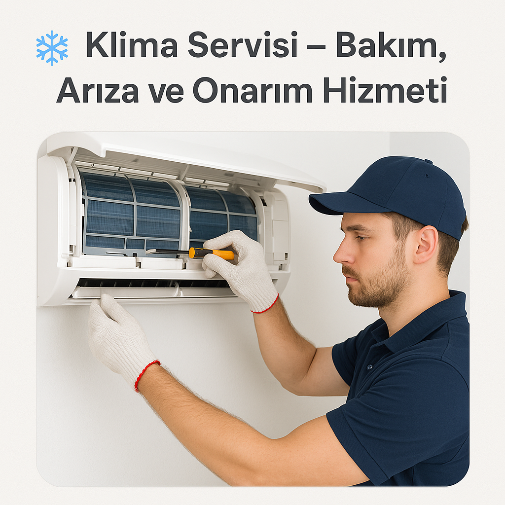 Klima Servisi – Bakım, Arıza ve Onarım Hizmeti